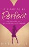 [Modern 01] • It's Got to Be Perfect · the Memoirs of a Modern-Day Matchmaker